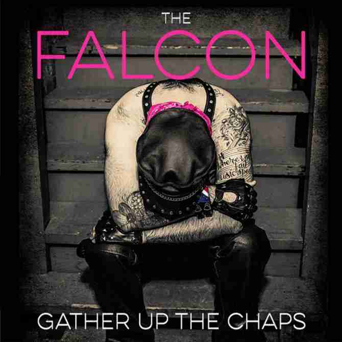 The Falcon – Gather Up The Chaps cover