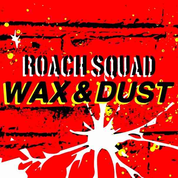 Roach Squad